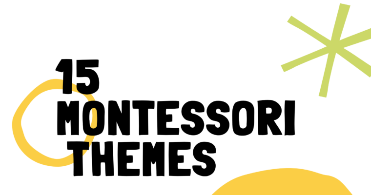 2020/2021 Themes for our 3-6 Montessori Homeschool